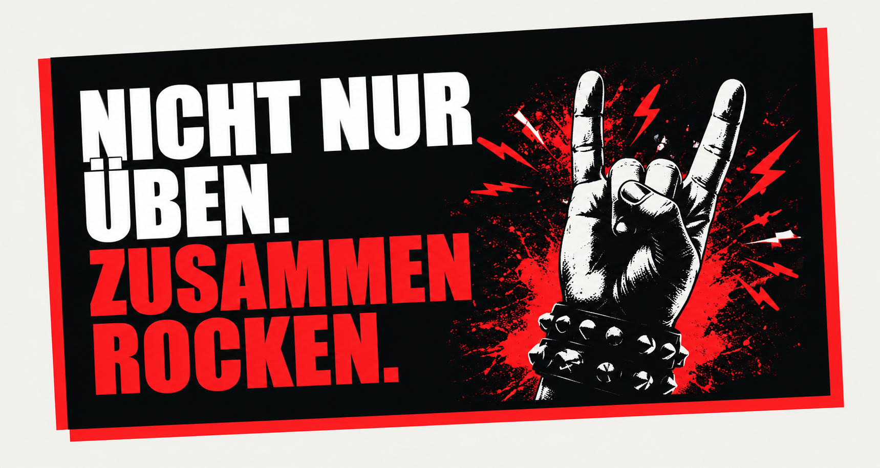 Nicht nur üben. Zusammen rocken.